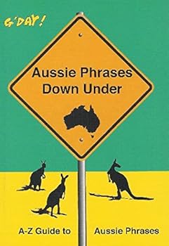 Paperback Aussie Phrases down Under : A-Z Guide to Aussie Phrases Book