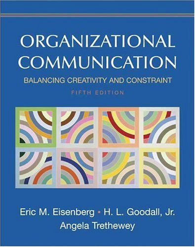 Organizational Communication: Balancing Creativity and Constraint: 9780312442392: Communication ...