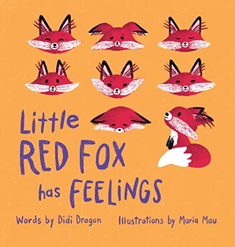 Image of Little Red Fox Has Feelings: A Book about Exploring Emotions