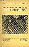 REVUE HISTORIQUE ET ARCHEOLOGIQUE DU LIBOURNAIS N° 142 TOME XXXIX 1971 - cimetières antiques de Libourne - la Pannetterie - a propos d'une lettre de Louis Ganne - sur un tableau de l'église de Guitres .