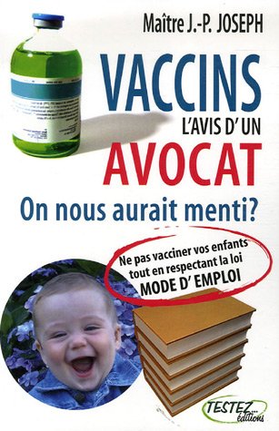 Télécharger Vaccins : l'avis d'un avocat : On nous aurait menti ? Francais PDF