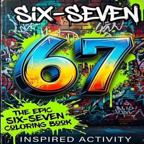 67 Coloring Book !!: The Ultimate Six-Seven Inspired by the Viral 6 7 Trend to Keep Kids Busy | 50+ Pages | Surprise Pages Inside & Sudoku, Mazes, ... Birthday, Stocking Stuffer Gift|Tweens image 2