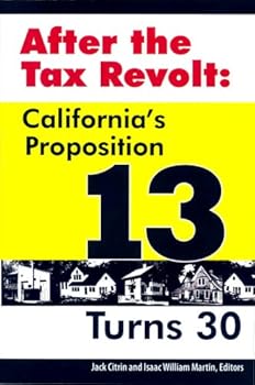 Paperback After the Tax Revolt: California's Proposition 13 Turns 30 Book