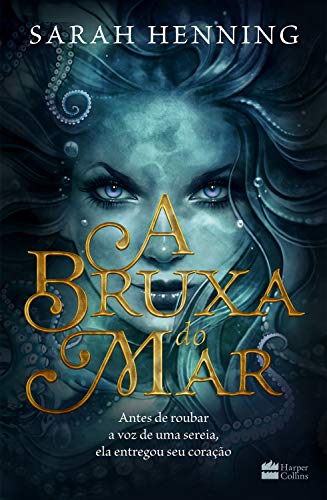 A Bruxa Do Mar Ebook Henning Sarah Di Carvalho Paula Rodrigues Ana Amazon Com Br Loja Kindle