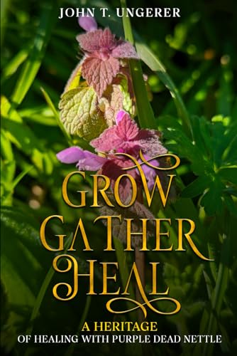 Grow, Gather, Heal: A Heritage of Healing with Purple Dead