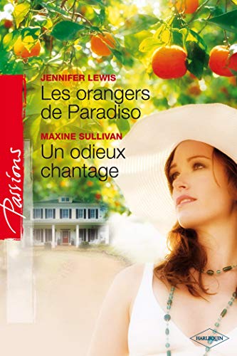 Les orangers de Paradiso ; Un odieux chantage