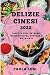 DELIZIE CINESI 2022: RICETTE DELL'ESTREMO ORIENTE SUPER GUSTOSE E NUTRIENTI