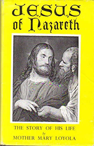 Jesus of Nazareth: The story of His life B0007HKAG0 Book Cover