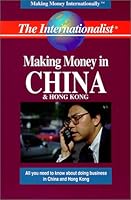 Making Money in China & Hong Kong. Making Money Internationally Series 1891382012 Book Cover