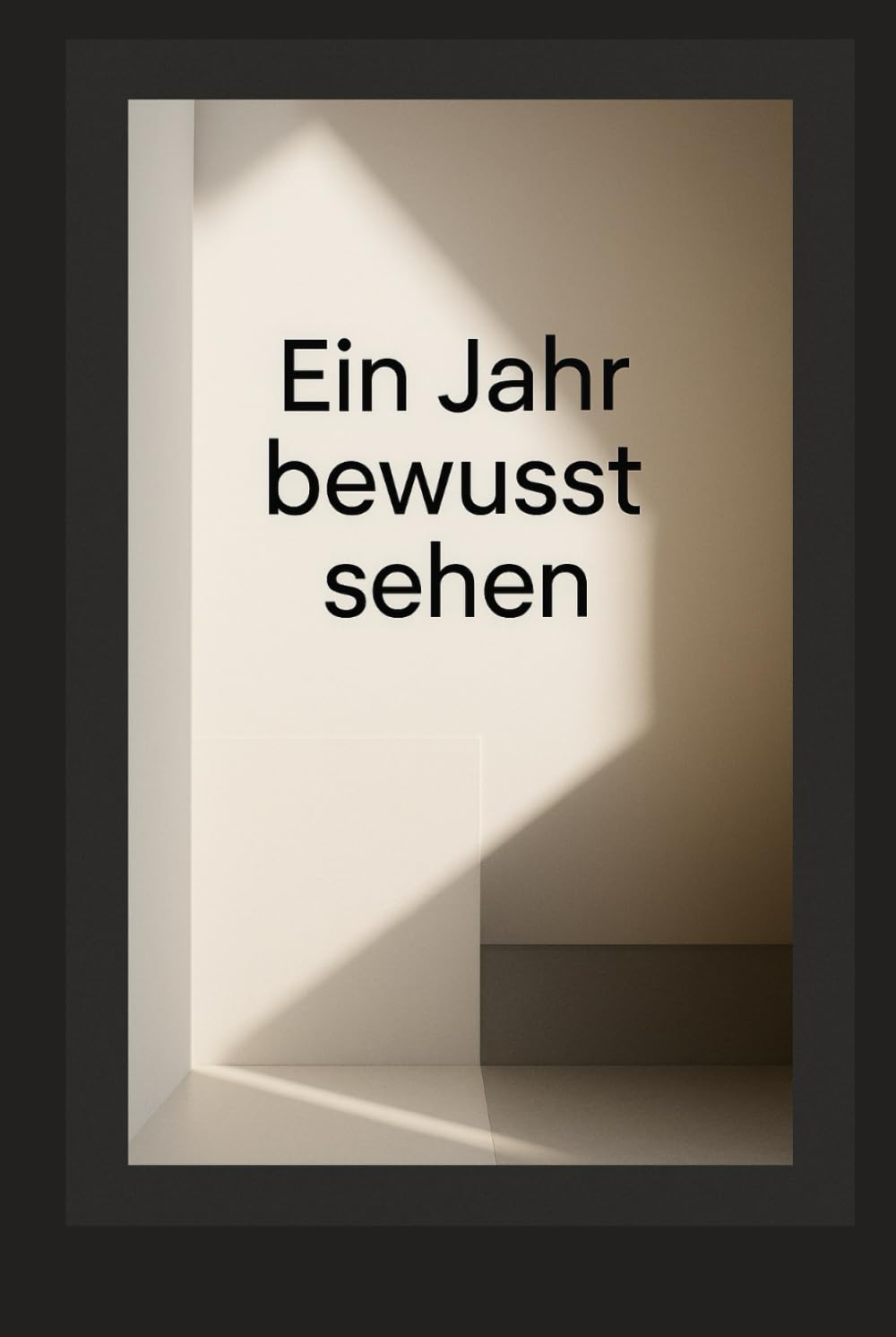 Ein Jahr bewusst sehen: 365 Tage Fotografie, die dein Auge verändert