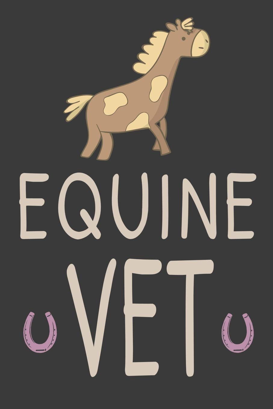 Equine Vet: Horse Veterinarian Blank Lined Journal Notebook