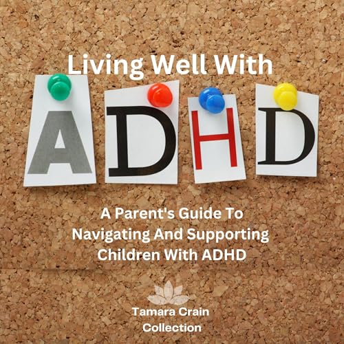 Living Well with ADHD : Tamara Crain episode artwork