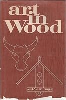 Art in wood B0007E3SJ4 Book Cover