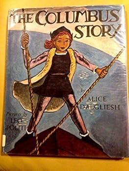 The Columbus Story by Alice Dalgliesh (1955-03-01)