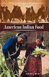 American Indian Food (Food in American History)