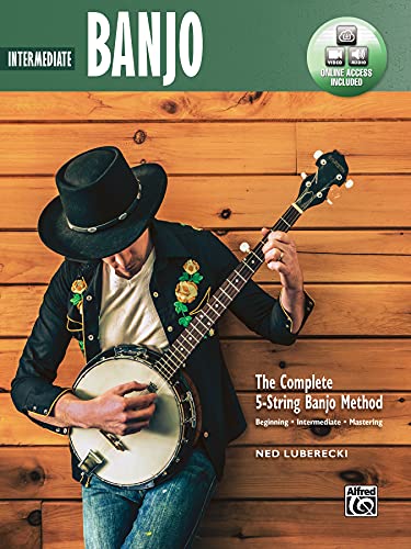Intermediate Banjo: Intermediate Banjo: Beginning Intermediate Mastering (COMPLETE 5 STRING BANJO METHOD)