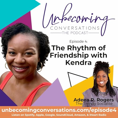 EP. 4 - The Rhythm of Friendship with Kendra