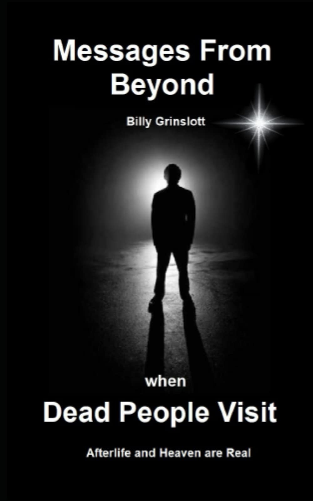 Messages From Beyond When Dead People Visit