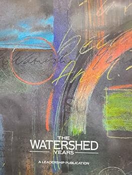 Paperback The Watershed Years - A Leadership Publication 1991 Book