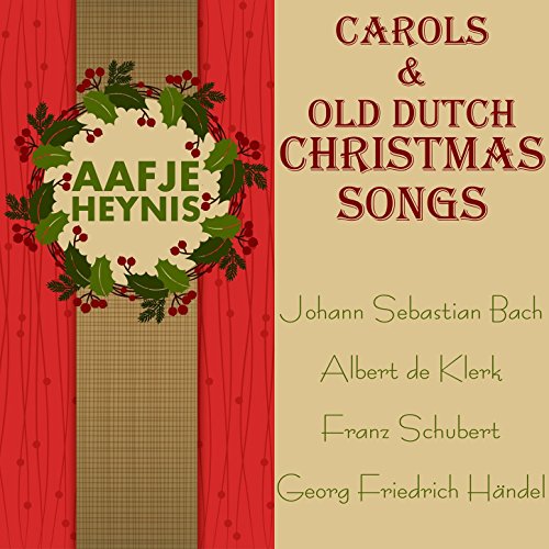 Amazon Music アーフェ・ヘイニスのCarols & Old Dutch Christmas Songs Amazon.co.jp
