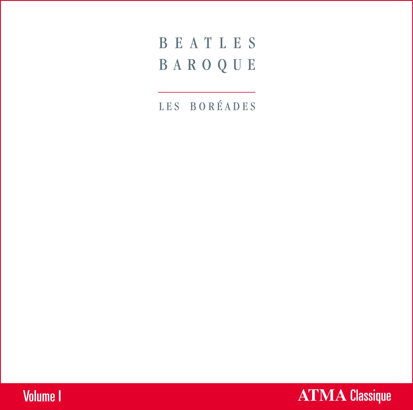 Beatles Baroque I [Audio CD] Les Boréades; John Lennon;Paul Mccartney and Eric Milnes