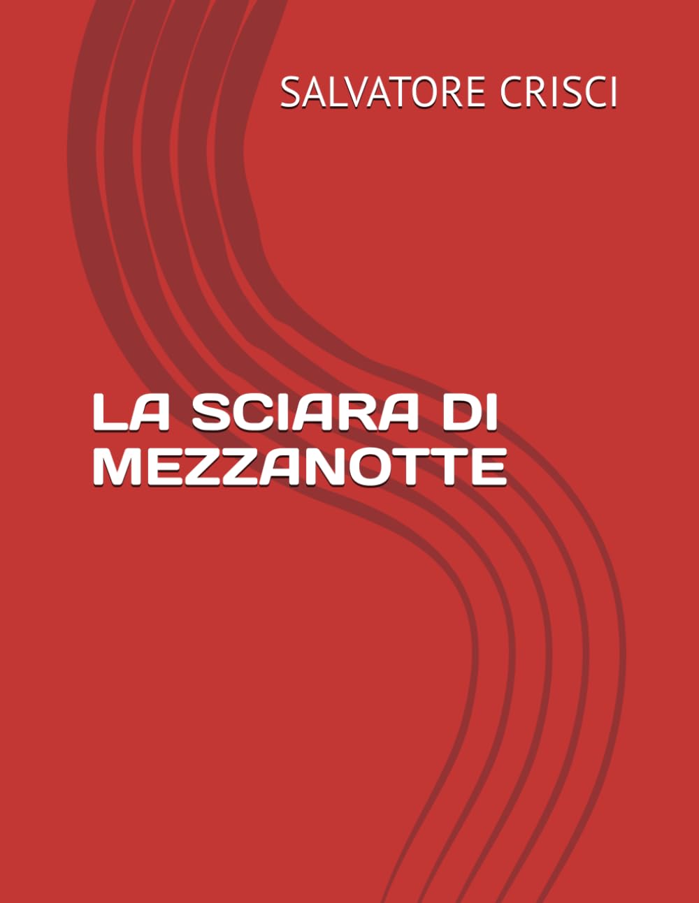 LA SCIARA DI MEZZANOTTE: 2 (La saga dell'ispettore Peppino Savia e della sua Squadra)