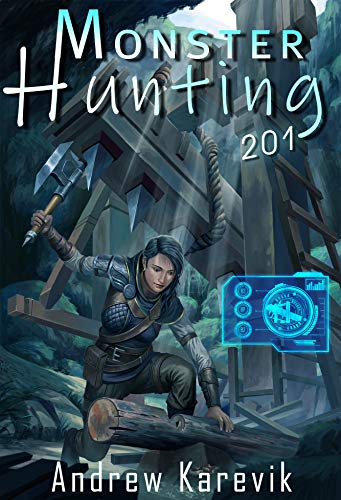 Monster Hunting 201: A LitRPG Fantasy Adventure (Titan Termination Boo Monster Hunting 201: A LitRPG Fantasy Adventure (Titan Termination Boo