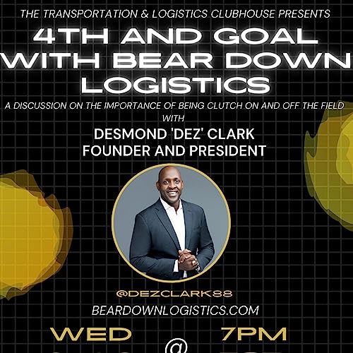 Episode 87 4th & Goal with Bear Down Logistics' Founder and CEO