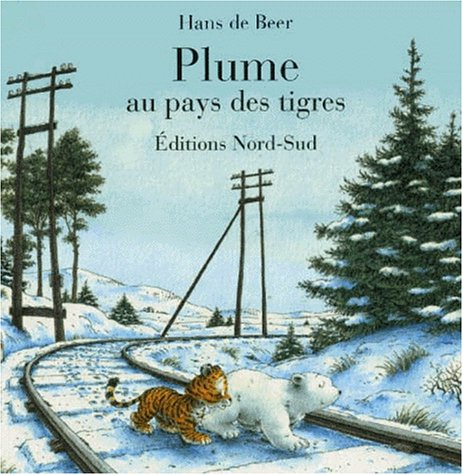 PLUME AU PAYS DES TIGRES Cartonne [French] 331421376X Book Cover