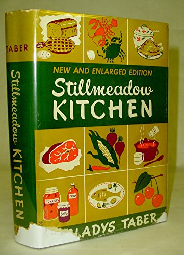 STILLMEADOW KITCHEN. New and Enlarged edition. B0039RV8TS Book Cover