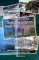 Histories of the Southeastern State Parks Systems, 3rd Edition - 2011 B01CC5L4Q4 Book Cover