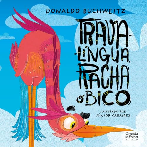 Trava-língua, racha o bico: