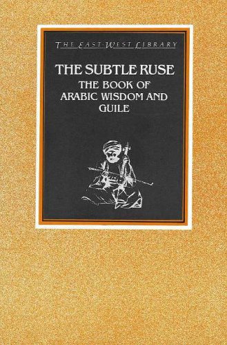 The Subtle Ruse: The Book of Arabic Wisdom and Guile (English and Arabic Edition) Paperback – January 1, 1980