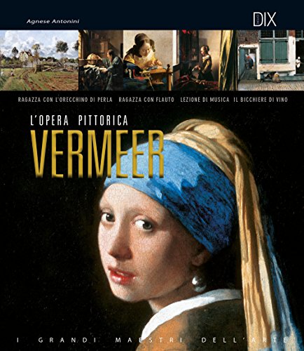 Vermeer. L'opera pittorica complet