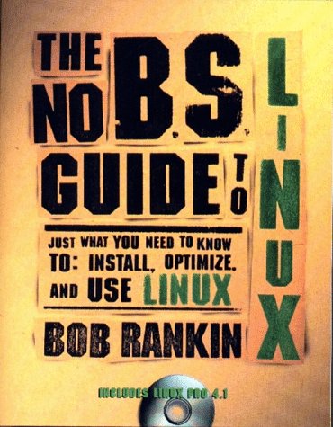 The No B.S. Guide to Linux: With CD-ROM