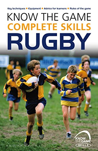 Know the Game: Complete skills: Rugby (English Edition)