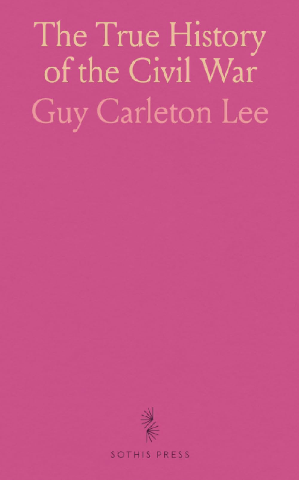 The True History of the Civil War