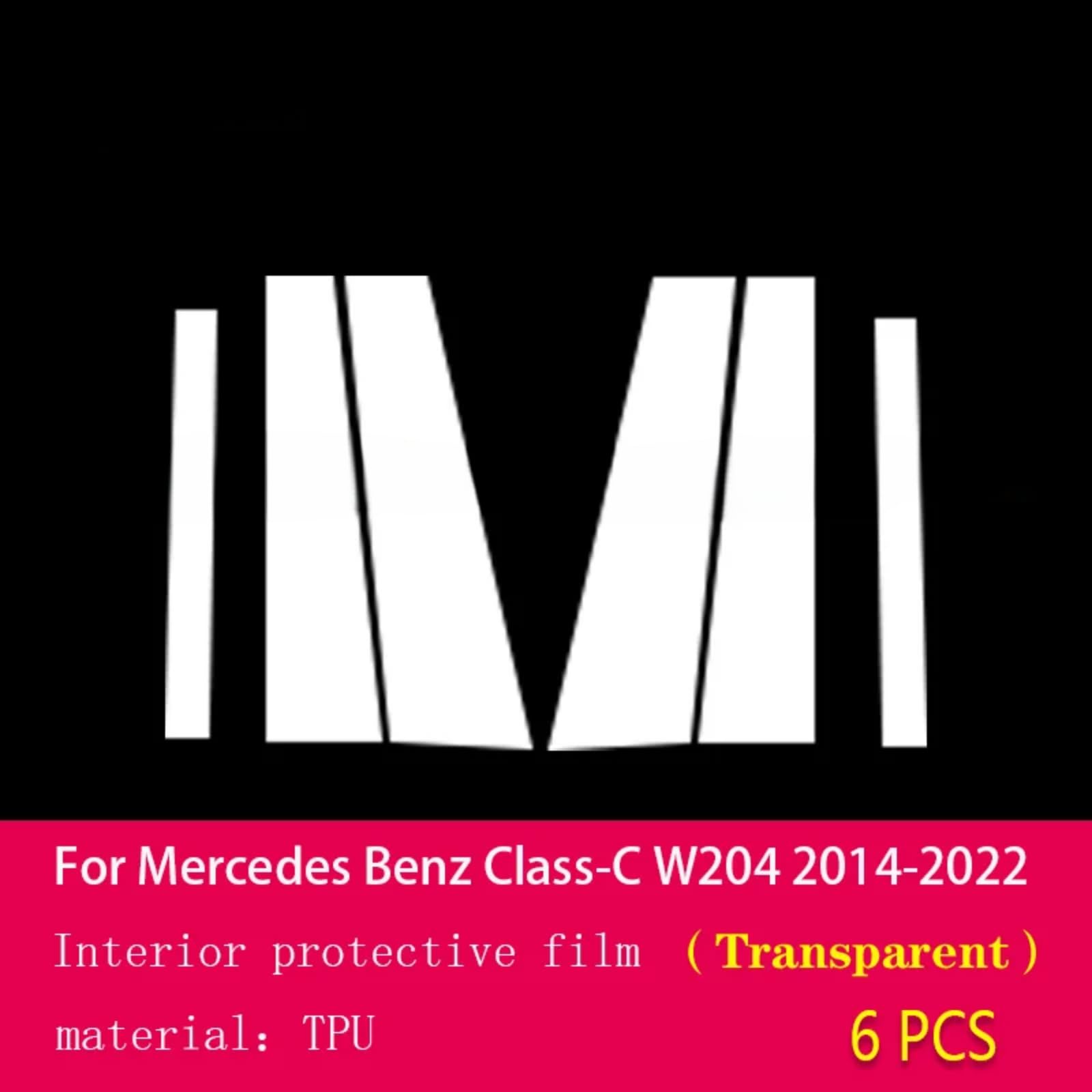 Pellicola protettiva per carrozzeria auto B C per la prevenzione dei graffi del pilastro della finestra in TPU PPF, accessorio per Mercedes Benz Classe -C W204 2014-2022 (trasparente)