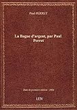 paul pairet cuisinier  La Bague d\'argent, par Paul Perret