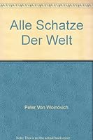 Alle Schatze Der Welt B000P7O71Q Book Cover
