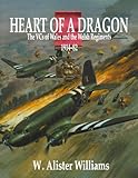 dragoner regiment 4  Heart of a Dragon - The VCs of Wales and the Welsh Regiments, 1914-82