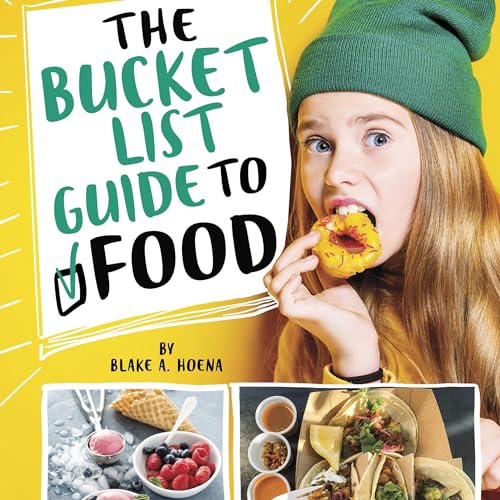 The Bucket List Guide to Food by Blake A. Hoena episode artwork