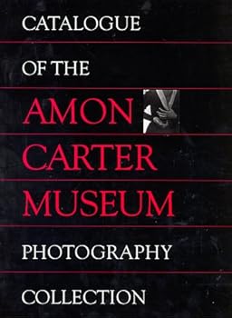 Hardcover Catalogue of the Amon Carter Museum Photography Collection Book