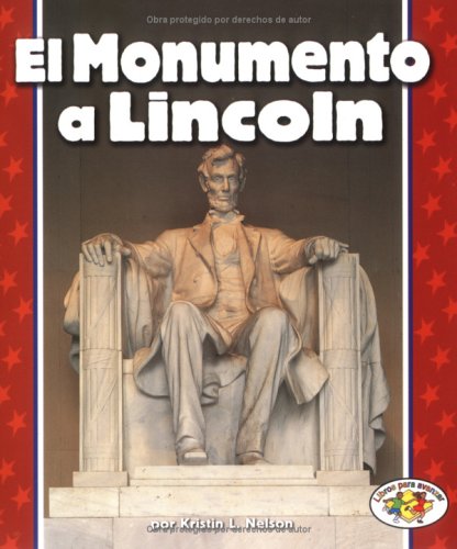 El Monumento A Lincoln/the Lincoln Memorial (Sp... [Spanish] 0822531437 Book Cover