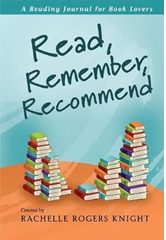 Paperback Read, Remember, Recommend: A Reading Journal for Book Lovers Book