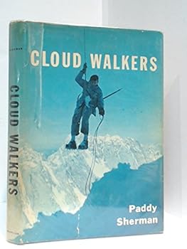 Cloud Walkers: Six Climbs on Major Canadian Peaks