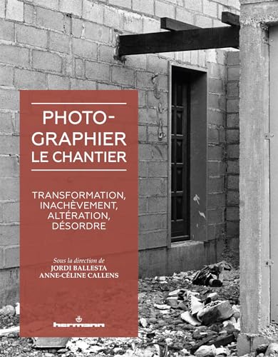 Photographier le chantier documenter l'évolution architecturale - 2