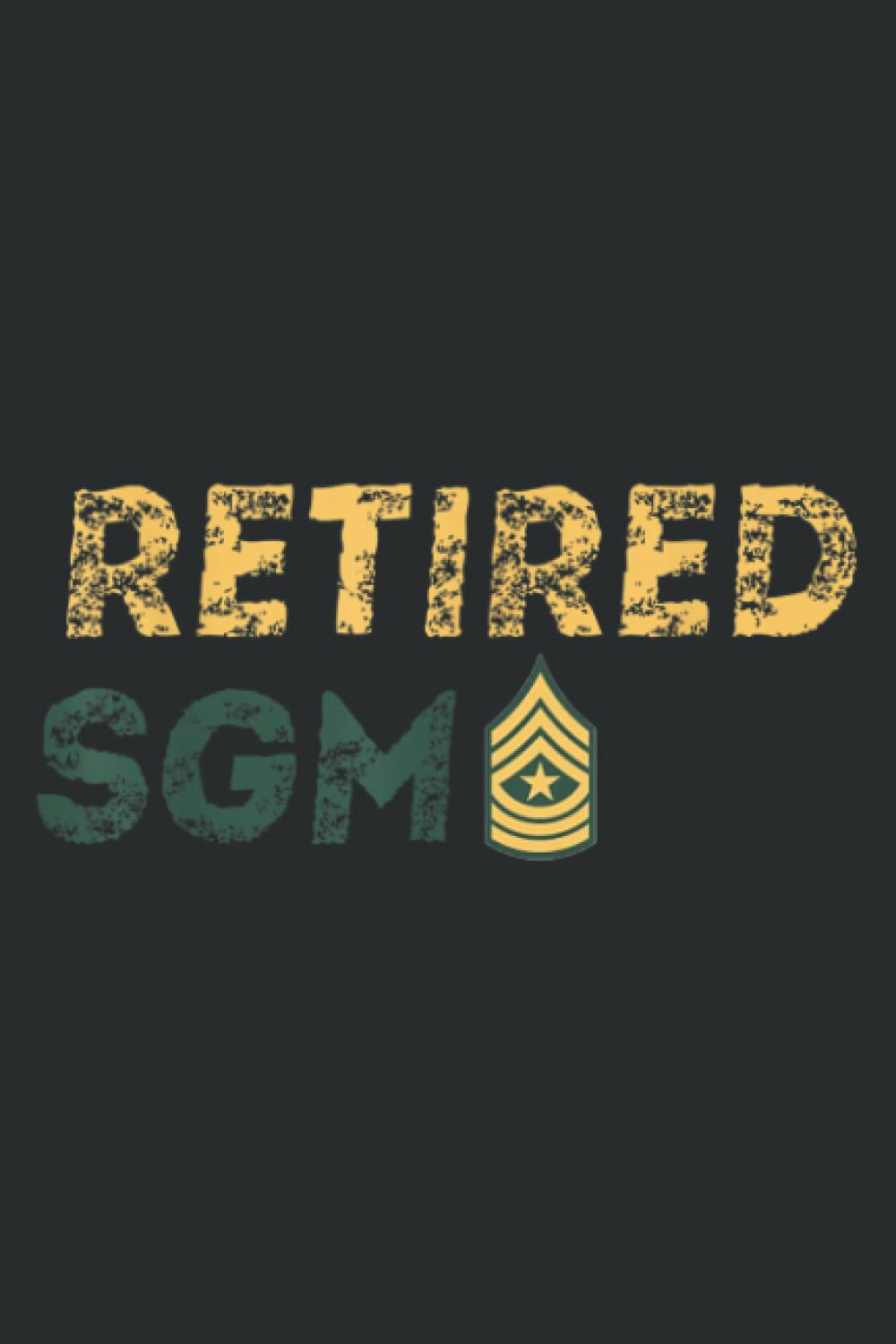 Retired Sgm Sergeant Major Army: Wide Ruled Line Paper, 110 Pages, 6 x 9 Inches, Lined Notebook Journal for Work, School and College Supplies