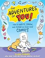 ADVENTURES OF YOU HOW WRITE DRAW STAR YOUR OWN COMICS: How to Write, Draw, and Star in Your Own Comics