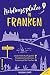 Produktbild Lieblingsplätze in Franken: Orte für Herz, Leib und Seele (Lieblingsplätze im GMEINER-Verlag)